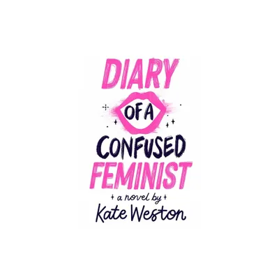 Diary of a Confused Feminist