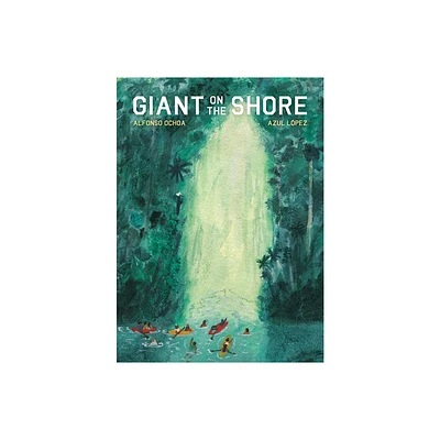 Giant on the Shore - by Alfonso Ochoa (Hardcover)