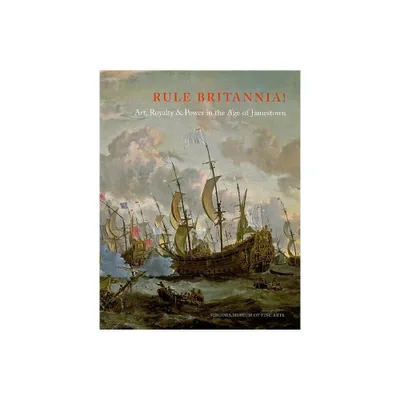 Rule Britannia! - (Virginia Museum of Fine Arts) by Virginia Museum of Fine Arts (Paperback)