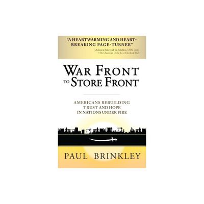 War Front to Store Front - by Paul Brinkley (Hardcover)