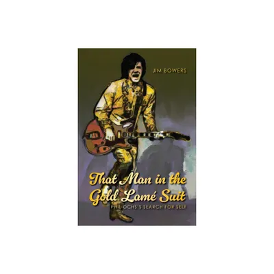 That Man in the Gold Lam Suit - by Jim Bowers (Paperback)