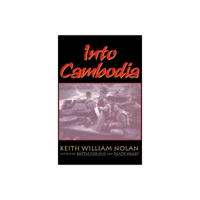 Into Cambodia - by Keith Nolan (Paperback)