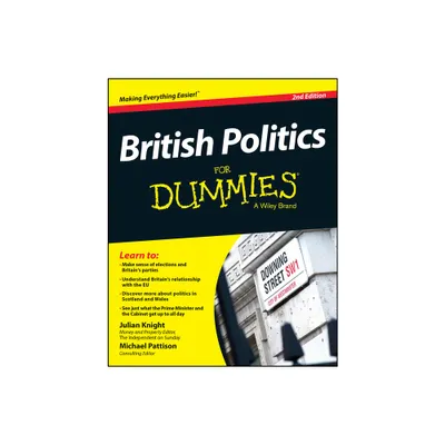 British Politics for Dummies - 2nd Edition by Julian Knight & Michael Pattison (Paperback)