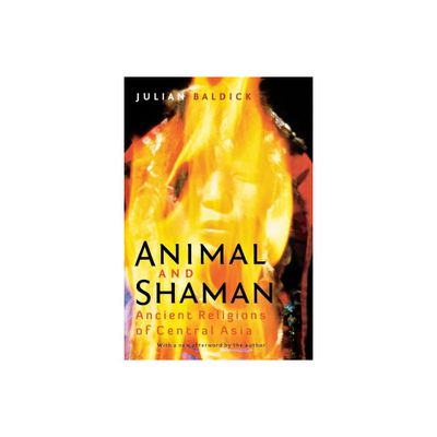 Animal and Shaman - by Julian Baldick (Paperback)