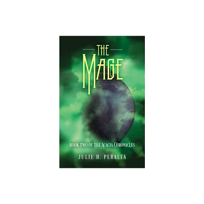 The Mage - by Julie H Peralta (Paperback)