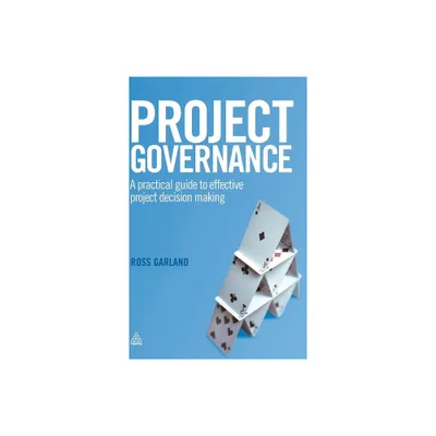 Project Governance - by Ross Garland (Hardcover)