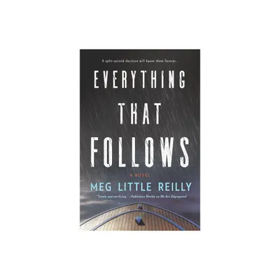 Everything That Follows Origin - by Meg Little Reilly (Paperback)