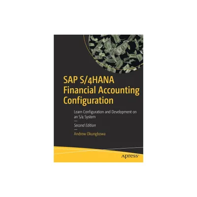 SAP S/4hana Financial Accounting Configuration - 2nd Edition by Andrew Okungbowa (Paperback)