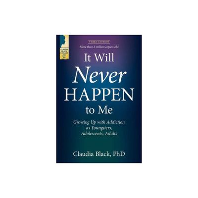 It Will Never Happen to Me - 3rd Edition by Claudia Black (Paperback)