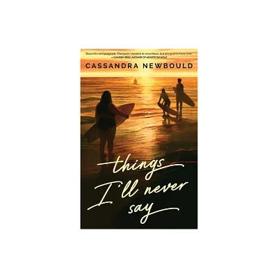 Things Ill Never Say - by Cassandra Newbould (Paperback)