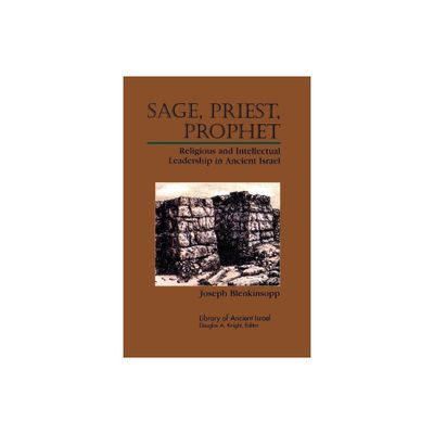 Sage, priest, Prophet - by Joseph Blenkinsopp (Paperback)