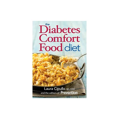 The Diabetes Comfort Food Diet - by Laura Cipullo (Paperback)