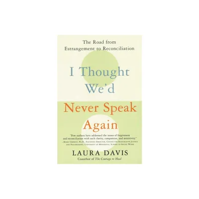 I Thought Wed Never Speak Again - by Laura Davis (Paperback)