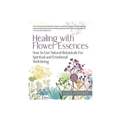 Healing with Flower Essences - 2nd Edition by Joan Greenblatt (Paperback)