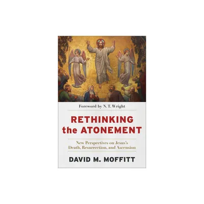 Rethinking the Atonement - by David M Moffitt (Paperback)