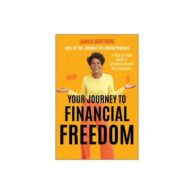 Your Journey to Financial Freedom - by Jamila Souffrant (Hardcover)