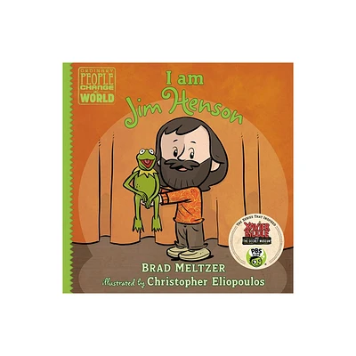 I Am Jim Henson - (Ordinary People Change the World) by Brad Meltzer (Hardcover)