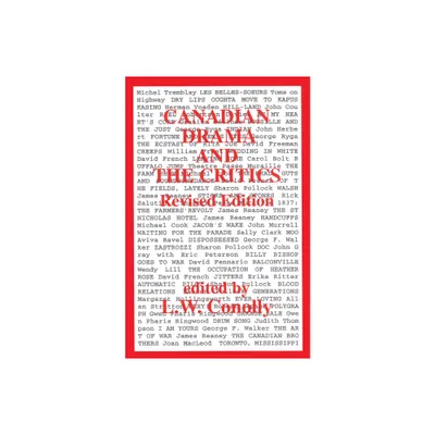 Canadian Drama and the Critics - by L W Conolly (Paperback)