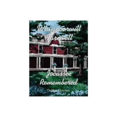 Whippoorwill Farewell - by Debbie Fletcher (Paperback)