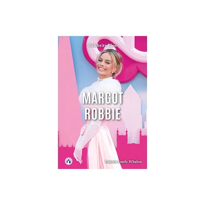 Margot Robbie - by Lauren Emily Whalen (Paperback)