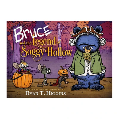 Bruce and the Legend of Soggy Hollow - by Ryan T. Higgins