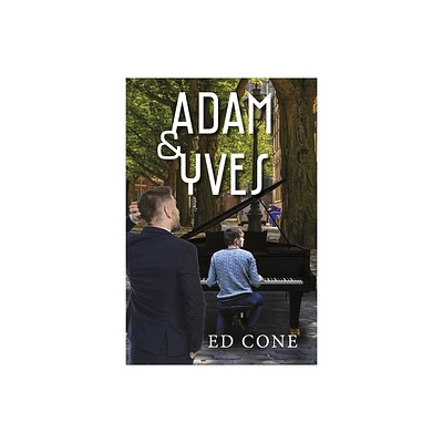 Adam & Yves - by Ed Cone (Paperback)