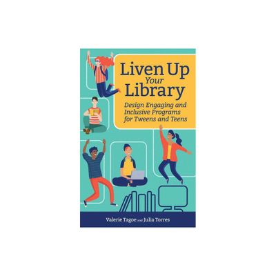 Liven Up Your Library - (Digital Age Librarians) by Julia Torres & Valerie Tagoe (Paperback)