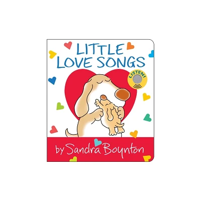 Little Love Songs - by Sandra Boynton (Board Book)