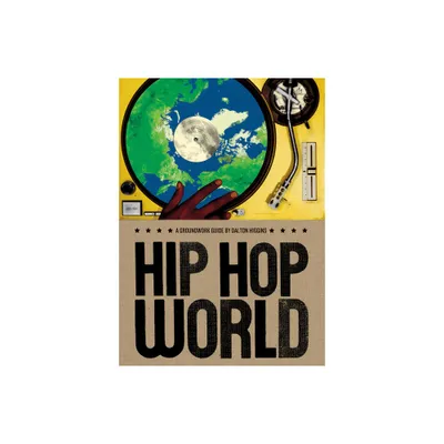 Hip Hop World - (Groundwork Guides) by Dalton Higgins (Paperback)