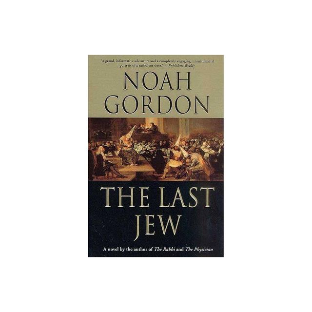 The Last Jew - by Noah Gordon (Paperback)