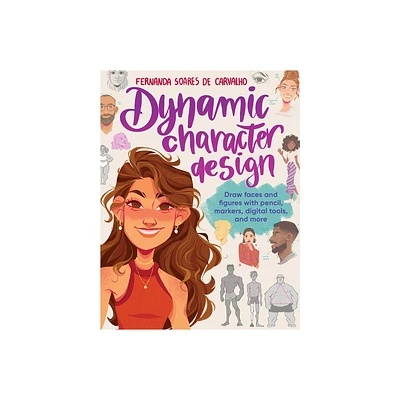 Dynamic Character Design - by Fernanda Soares de Carvalho (Paperback)