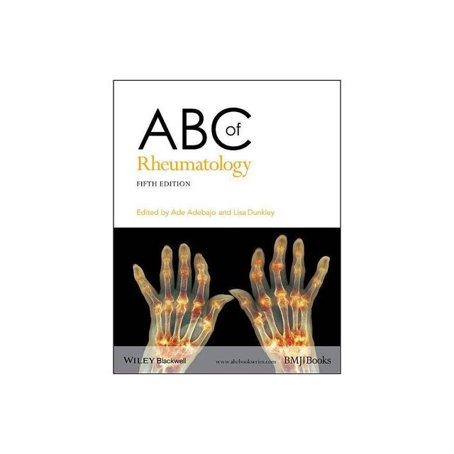 ABC of Rheumatology - 5th Edition by Ade Adebajo & Lisa Dunkley (Paperback)