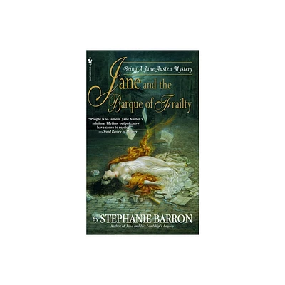 Jane and the Barque of Frailty - (Being a Jane Austen Mystery) by Stephanie Barron (Paperback)