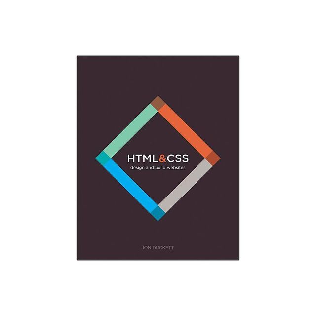 HTML and CSS - by Jon Duckett (Paperback)