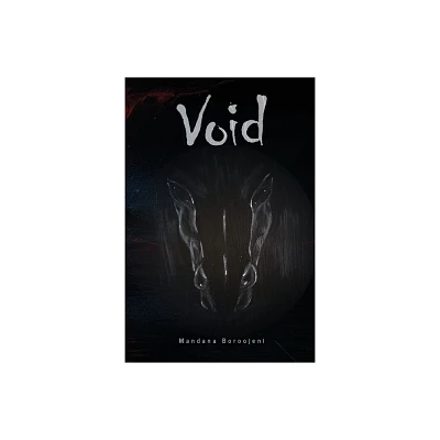 The Void - by Mandana Boroojeni (Paperback)