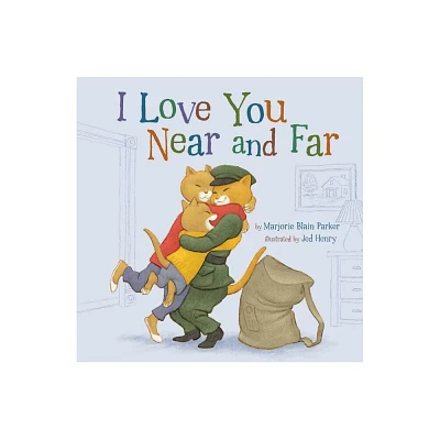 I Love You Near and Far - (Snuggle Time Stories) by Marjorie Blain Parker (Hardcover)