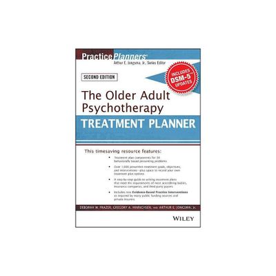 The Older Adult Psychotherapy Treatment Planner, with Dsm-5 Updates, 2nd Edition - (PracticePlanners) 3rd Edition (Paperback)