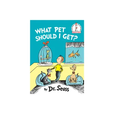 What Pet Should I Get? - (Beginner Books) by Dr. Seuss (Hardcover)