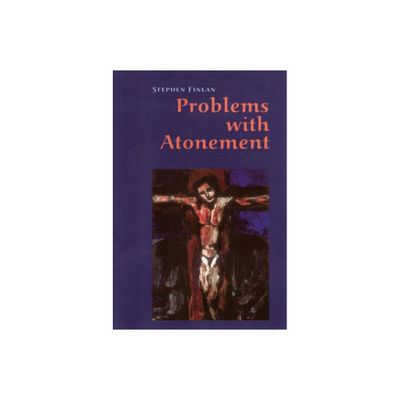 Problems with Atonement - by Stephen Finlan (Paperback)