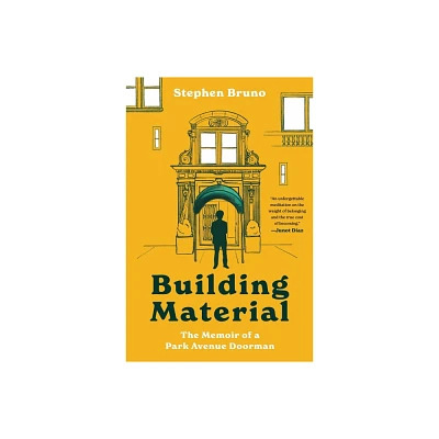 Building Material - by Stephen Bruno (Hardcover)