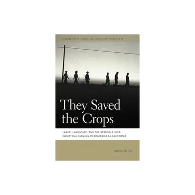 They Saved the Crops - by Don Mitchell (Paperback)