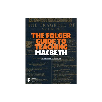 The Folger Guide to Teaching Macbeth - (Folger Shakespeare Library) by Peggy OBrien (Paperback)