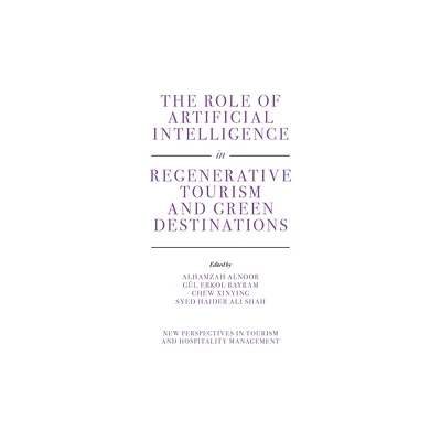 The Role of Artificial Intelligence in Regenerative Tourism and Green Destinations - (New Perspectives in Tourism and Hospitality Management)