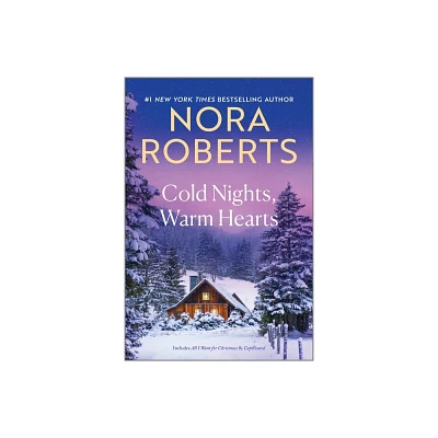 Cold Nights, Warm Hearts - by Nora Roberts (Paperback)