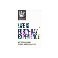 Life Is _____ Forty-Day Experience - by Judah Smith (Paperback)