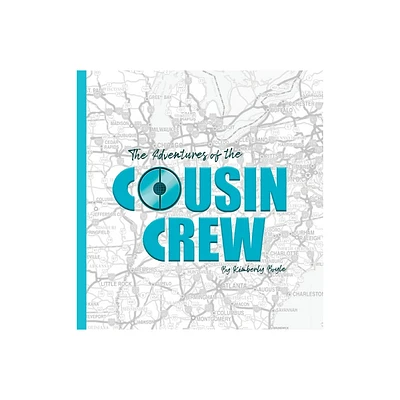 The Adventures of the Cousin Crew - by Kimberly Boyle (Hardcover)