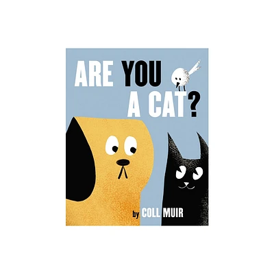 Are You a Cat? - by Coll Muir (Hardcover)