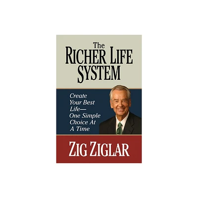 The Richer Life System - by Zig Ziglar (Paperback)