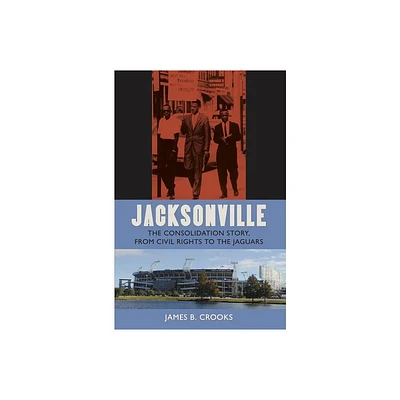 Jacksonville - (Florida History and Culture) by James B Crooks (Paperback)