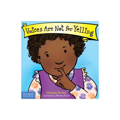 Voices Are Not for Yelling Board Book - (Best Behavior(r)) by Elizabeth Verdick